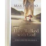 They Walked With God by Max Lucado