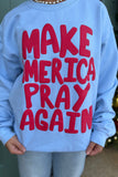 Make America Pray Again Sweatshirt Blue
