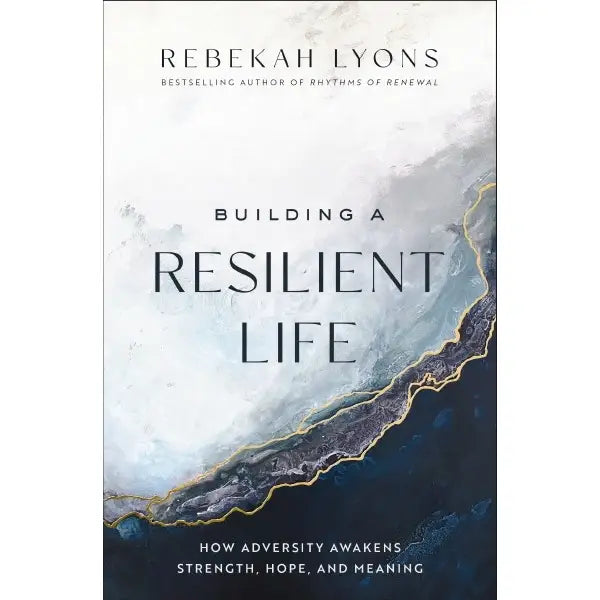 Building A Resilient Life