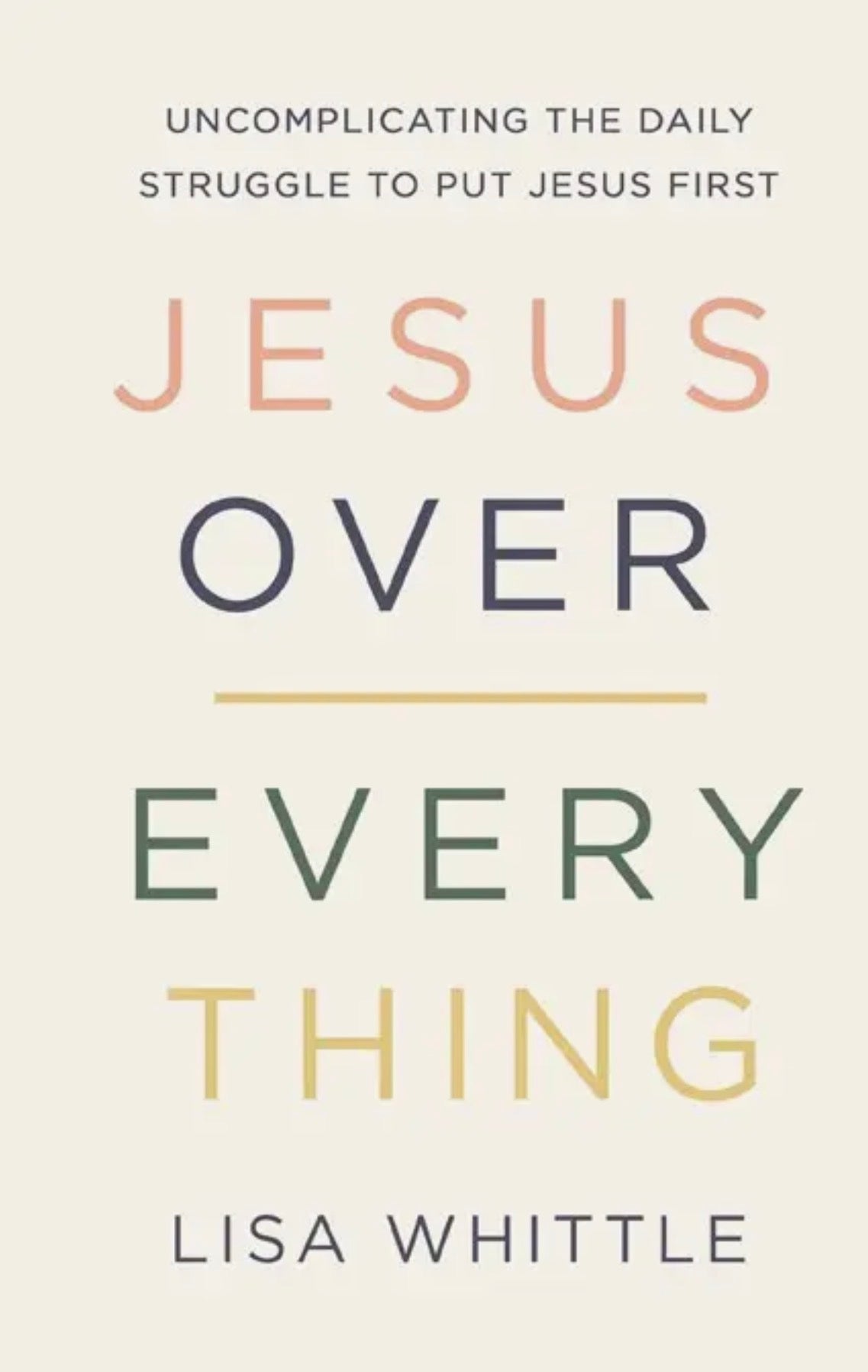 Jesus Over Everything