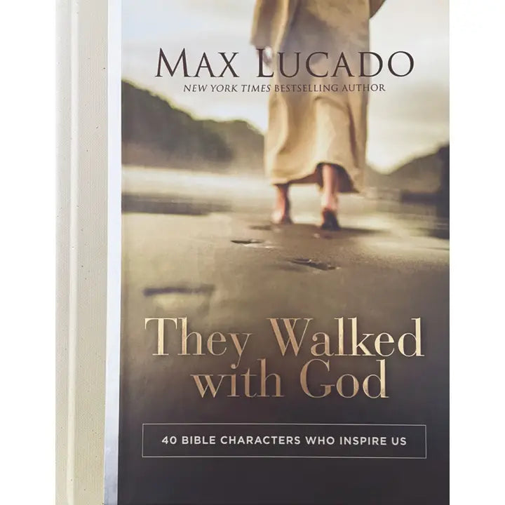 They Walked With God by Max Lucado