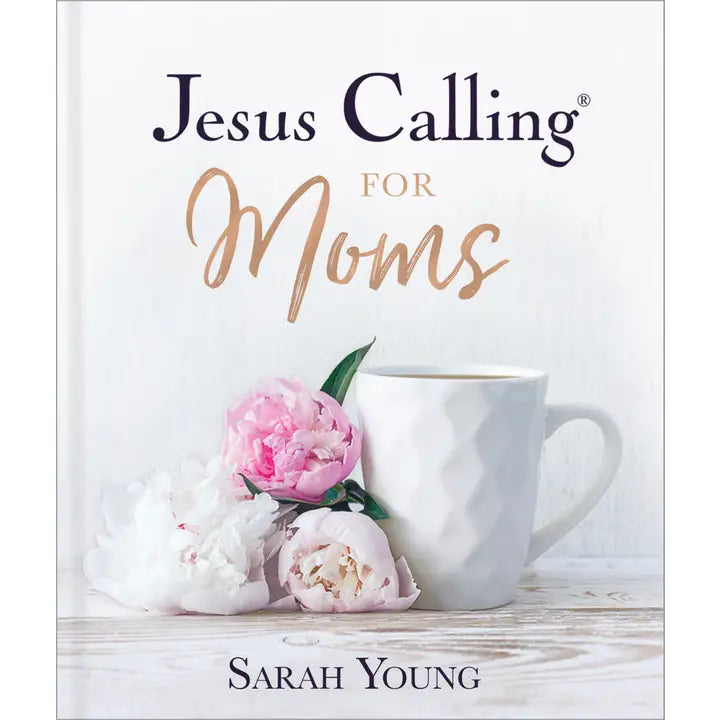 Jesus Calling for Moms by Sarah Young