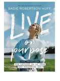 Live on Purpose by Sadie Robertson Huff