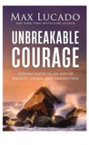 Unbreakable Courage by Max Lucado