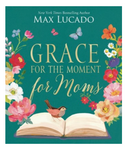 Grace for the Moment for Moms