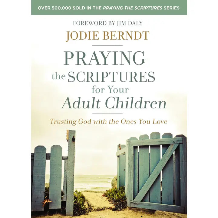 Praying the Scriptures for Your Adult Children